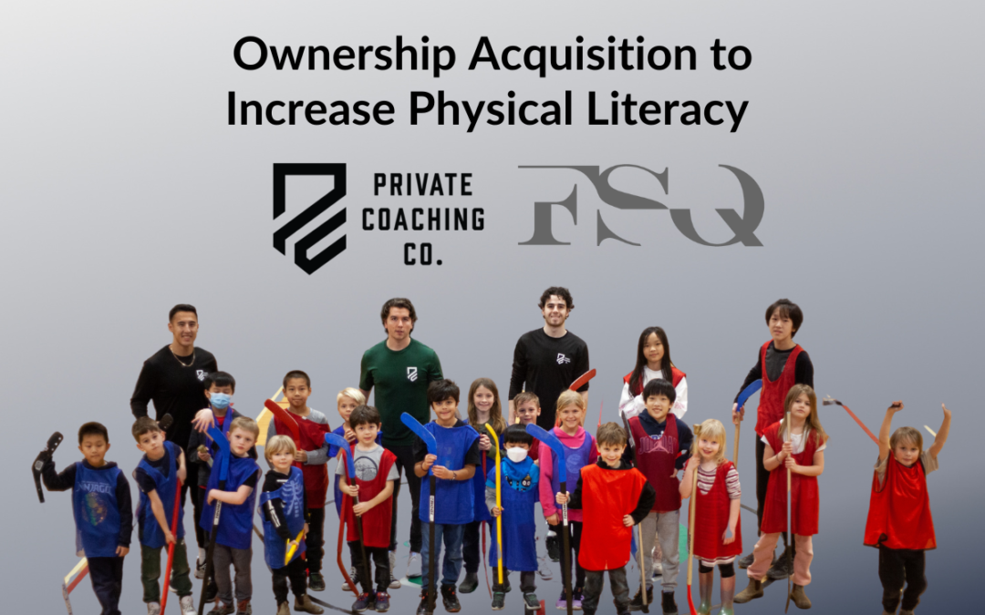 PCC and FSQ Announce Ownership Acquisition to Increase Physical Literacy in North America
