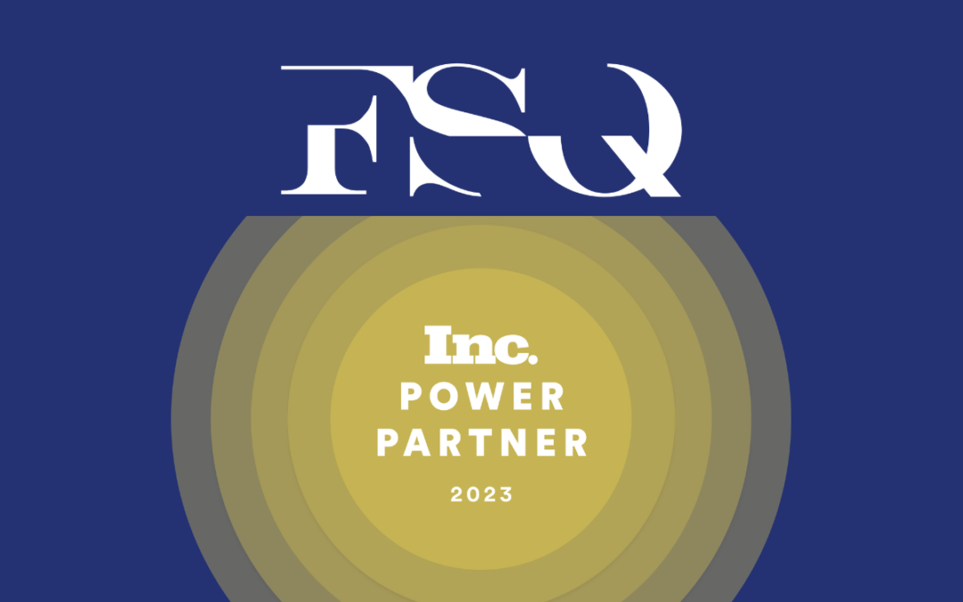 FSQ Named to Inc.’s Second Annual Power Partner Awards