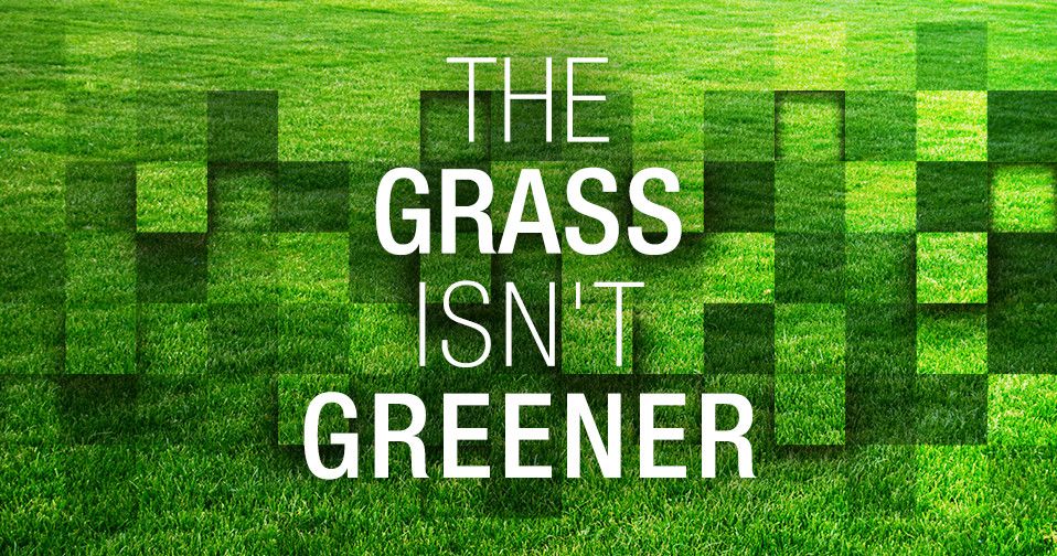 The Grass Isn’t Greener