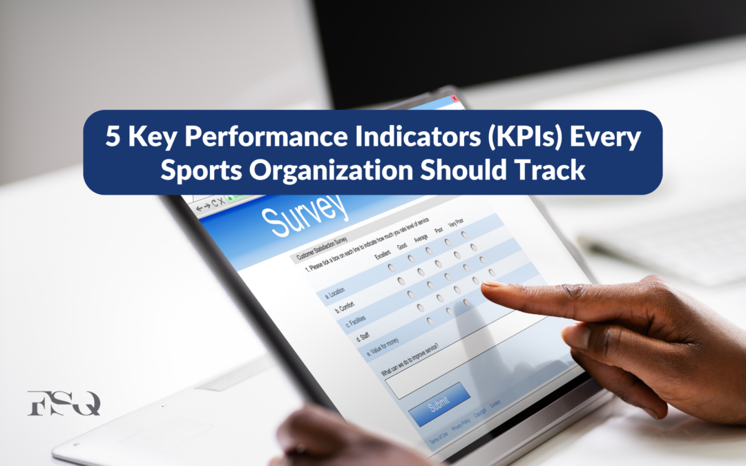 5 Key Performance Indicators (KPIs) Every Sports Organization Should Track