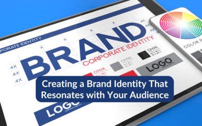 Creating a Brand Identity That Resonates with Your Audience