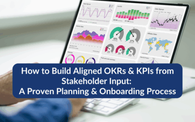 How to Build Aligned OKRs & KPIs from Stakeholder Input: A Proven Planning & Onboarding Process